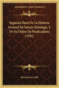 Segunda Parte De La Historia General De Sancto Domingo, Y De Su Orden De Predicadores (1592)