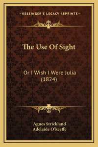 The Use Of Sight
