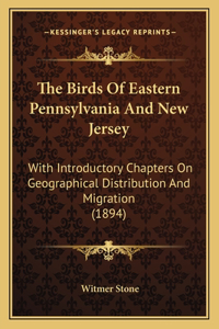 Birds Of Eastern Pennsylvania And New Jersey