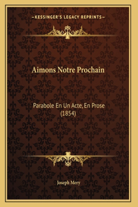 Aimons Notre Prochain