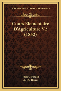Cours Elementaire D'Agriculture V2 (1852)