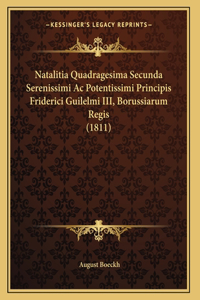 Natalitia Quadragesima Secunda Serenissimi Ac Potentissimi Principis Friderici Guilelmi III, Borussiarum Regis (1811)