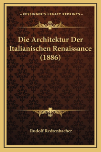 Die Architektur Der Italianischen Renaissance (1886)