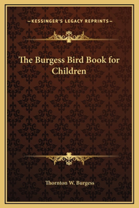 The Burgess Bird Book for Children