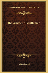 The Amateur Gentleman