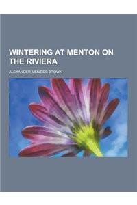 Wintering at Menton on the Riviera