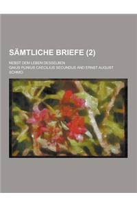 Samtliche Briefe; Nebst Dem Leben Desselben (2 )