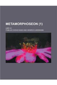 Metamorphoseon; Libri XV (1 )