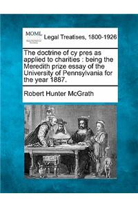 The Doctrine of Cy Pres as Applied to Charities