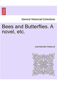 Bees and Butterflies. a Novel, Etc.
