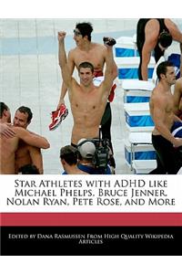 Star Athletes with ADHD Like Michael Phelps, Bruce Jenner, Nolan Ryan, Pete Rose, and More