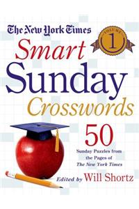 New York Times Smart Sunday Crosswords, Volume 1
