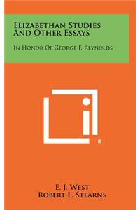 Elizabethan Studies and Other Essays