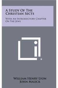 A Study of the Christian Sects
