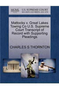 Mattocks V. Great Lakes Towing Co U.S. Supreme Court Transcript of Record with Supporting Pleadings