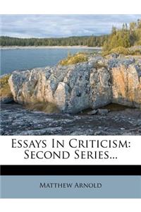 Essays in Criticism: Second Series...