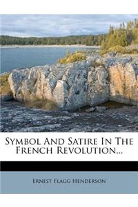 Symbol and Satire in the French Revolution...
