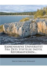 Ki�benhavns Universitet Fra Dets Stiftelse Indtil Reformationen...
