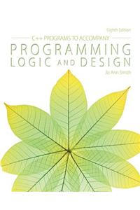 C++ Programs to Accompany Programming Logic and Design