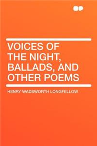 Voices of the Night, Ballads, and Other Poems
