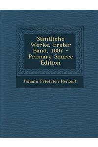 Samtliche Werke, Erster Band, 1887 - Primary Source Edition