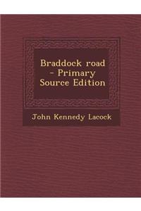 Braddock Road - Primary Source Edition