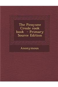 The Picayune Creole Cook Book