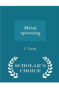 Metal Spinning - Scholar's Choice Edition