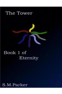 The Tower: Book 1 of Eternity