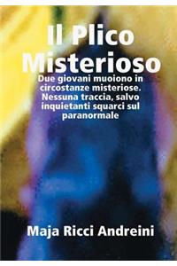 Plico Misterioso. Due Giovani Muoiono in Circostanze Misteriose. Nessuna Traccia, Salvo Inquietanti Squarci Sul Paranormale