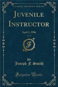 Juvenile Instructor, Vol. 41