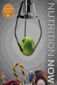 Bundle: Nutrition Now, 8th + Mindtap Nutrition, 1 Term (6 Months) Printed Access Card