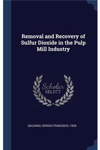 Removal and Recovery of Sulfur Dioxide in the Pulp Mill Industry