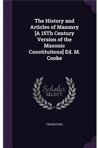 History and Articles of Masonry [A 15Th Century Version of the Masonic Constitutions] Ed. M. Cooke