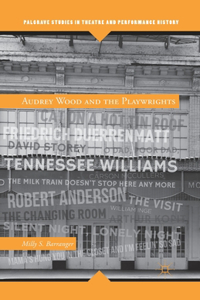 Audrey Wood and the Playwrights