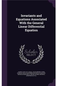 Invariants and Equations Associated With the General Linear Differential Equation