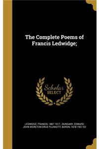 The Complete Poems of Francis Ledwidge;