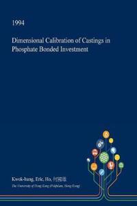 Dimensional Calibration of Castings in Phosphate Bonded Investment
