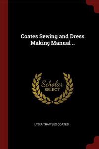 Coates Sewing and Dress Making Manual ..