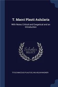 T. Macci Plauti Aulularia