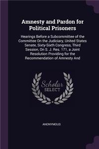 Amnesty and Pardon for Political Prisoners