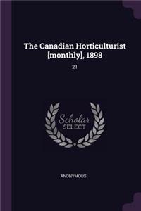 The Canadian Horticulturist [monthly], 1898