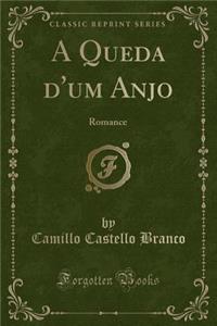 A Queda d'Um Anjo: Romance (Classic Reprint)