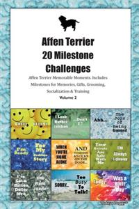 Affen Terrier 20 Milestone Challenges Affen Terrier Memorable Moments.Includes Milestones for Memories, Gifts, Grooming, Socialization & Training Volume 2