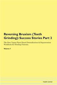 Reversing Bruxism (Teeth Grinding)