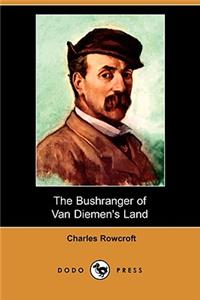 The Bushranger of Van Diemen's Land (Dodo Press)