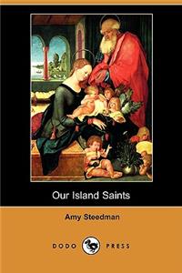 Our Island Saints (Dodo Press)