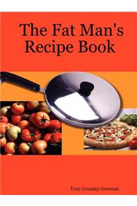 The Fat Man's Recipe Book