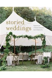 Storied Weddings: Inspiration for a Timeless Celebration That Is Perfectly You