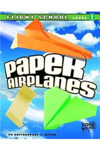 Paper Airplanes, Flight School Level 1